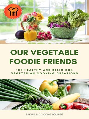 cover image of Our Vegetable Foodie Friends